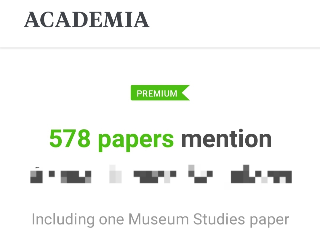 Mobile screenshot of Academia.edu. First thing is green premium banner, and in the same bright green, “578 papers(!)” “mention [fictional explosives company], including one Museum Studies paper.” A list of features: “Don’t miss a single Mention. Track your growing reputation. See what academics are saying about you.” A big green button: “Upgrade to view your Mentions.”